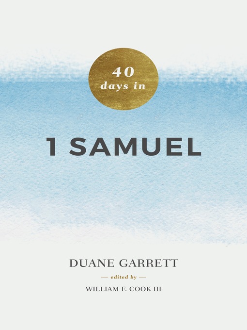 Title details for 40 Days in 1 Samuel by Duane A. Garrett - Available